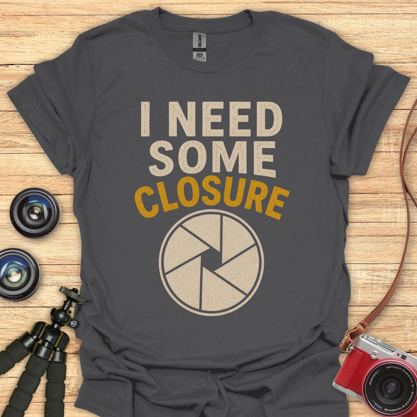 Need Some Closure T-Shirt