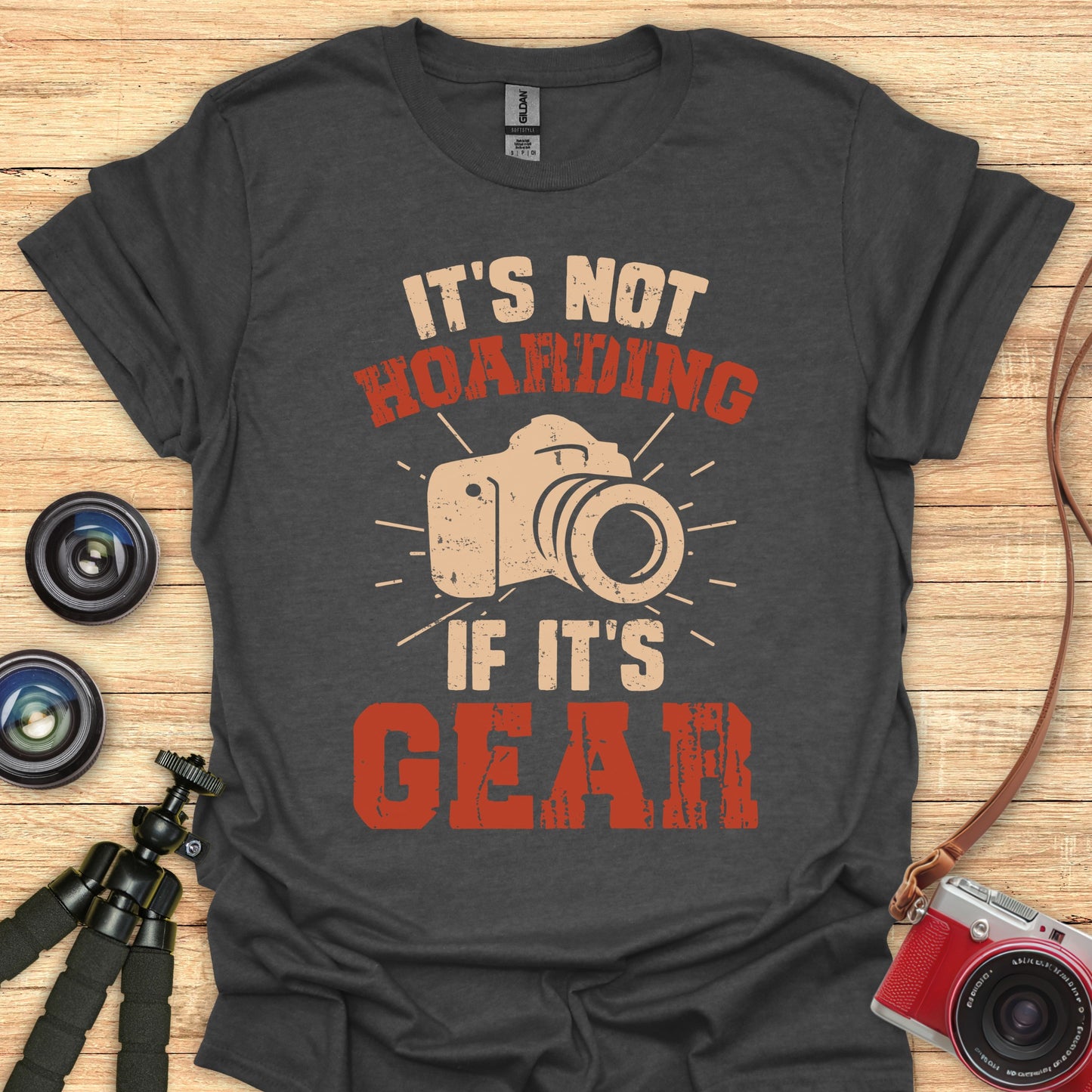 It's Not Hoarding If It's Gear T-Shirt