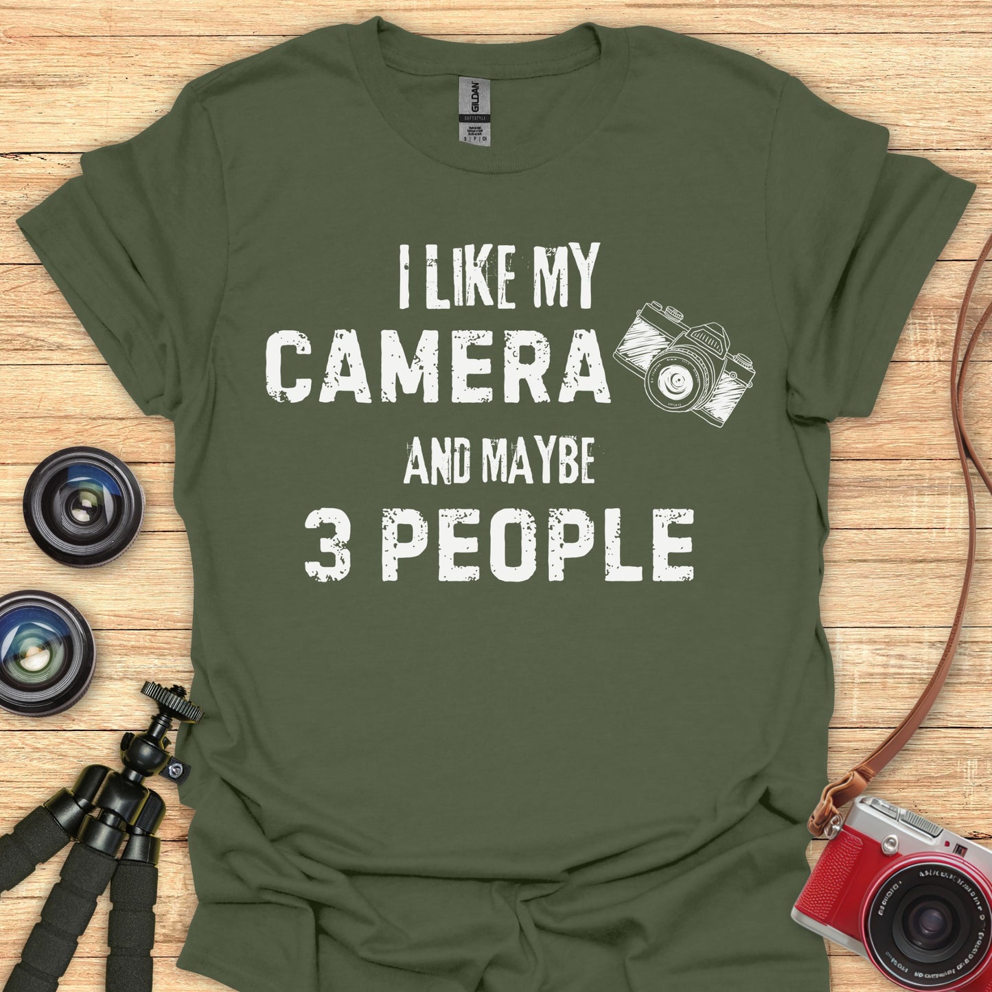 I Like My Camera and Maybe 3 People T-Shirt