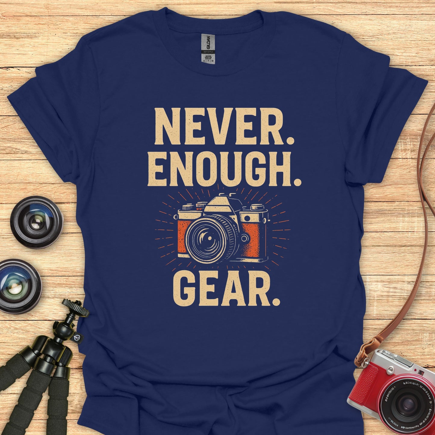 Never Enough Gear T-Shirt