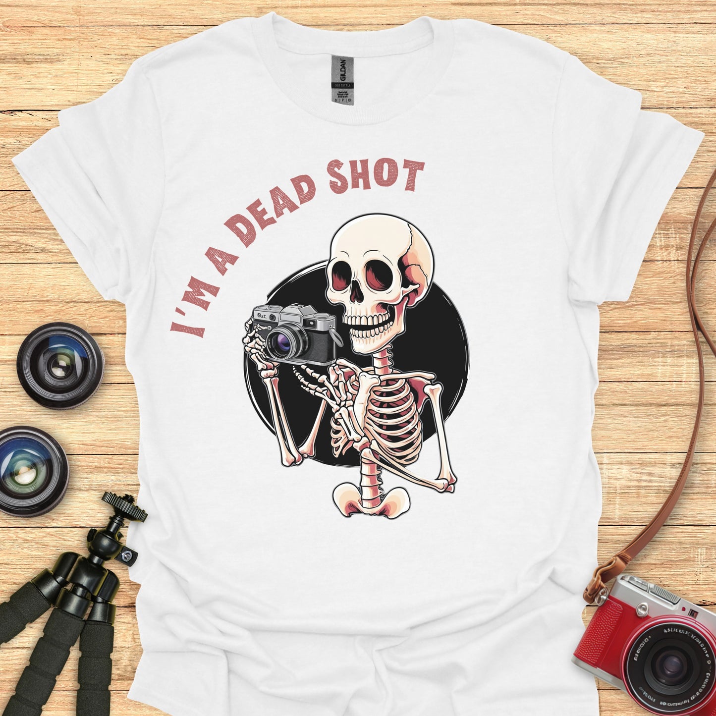 I'm A Dead Shot T-Shirt