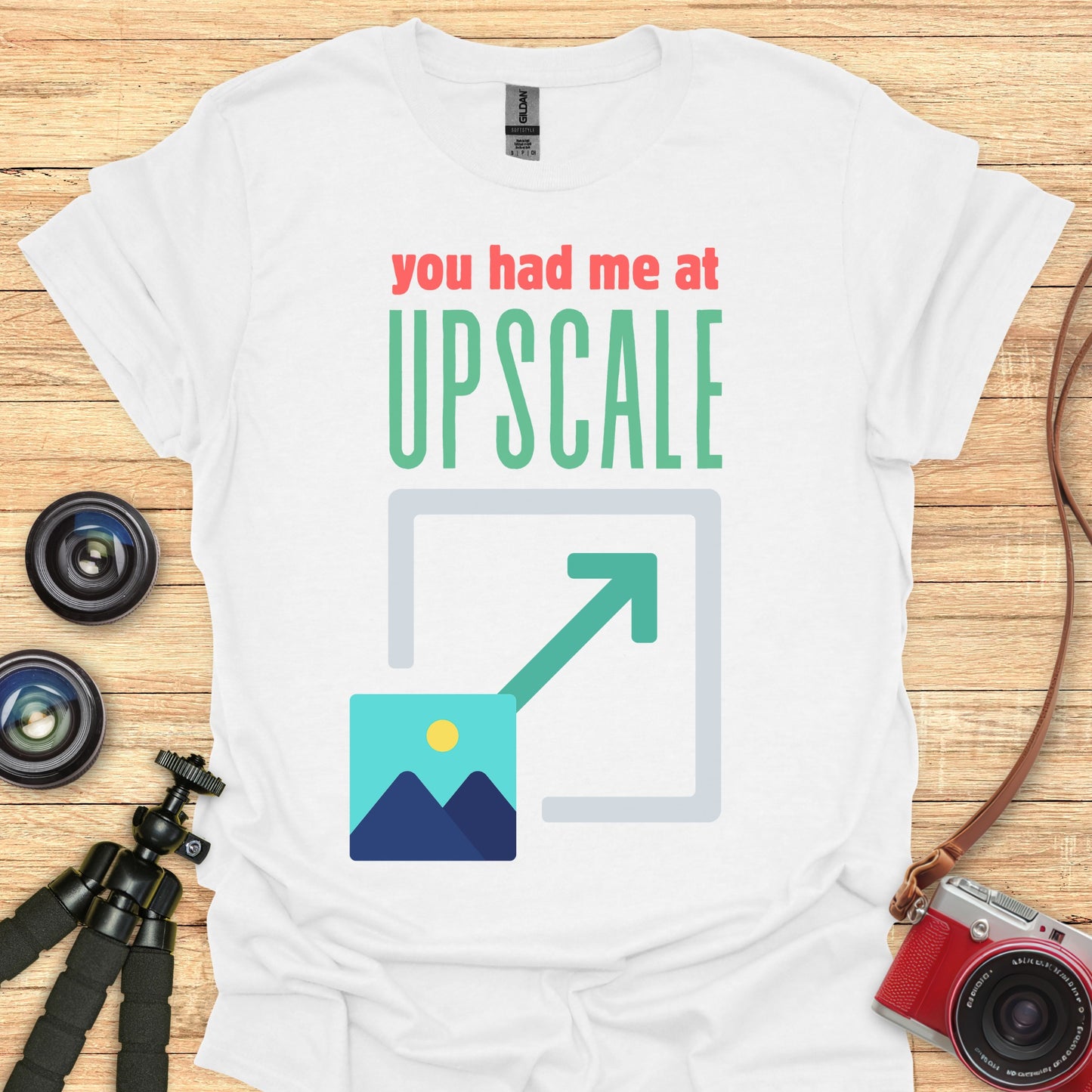 You Had Me at Upscale T-Shirt