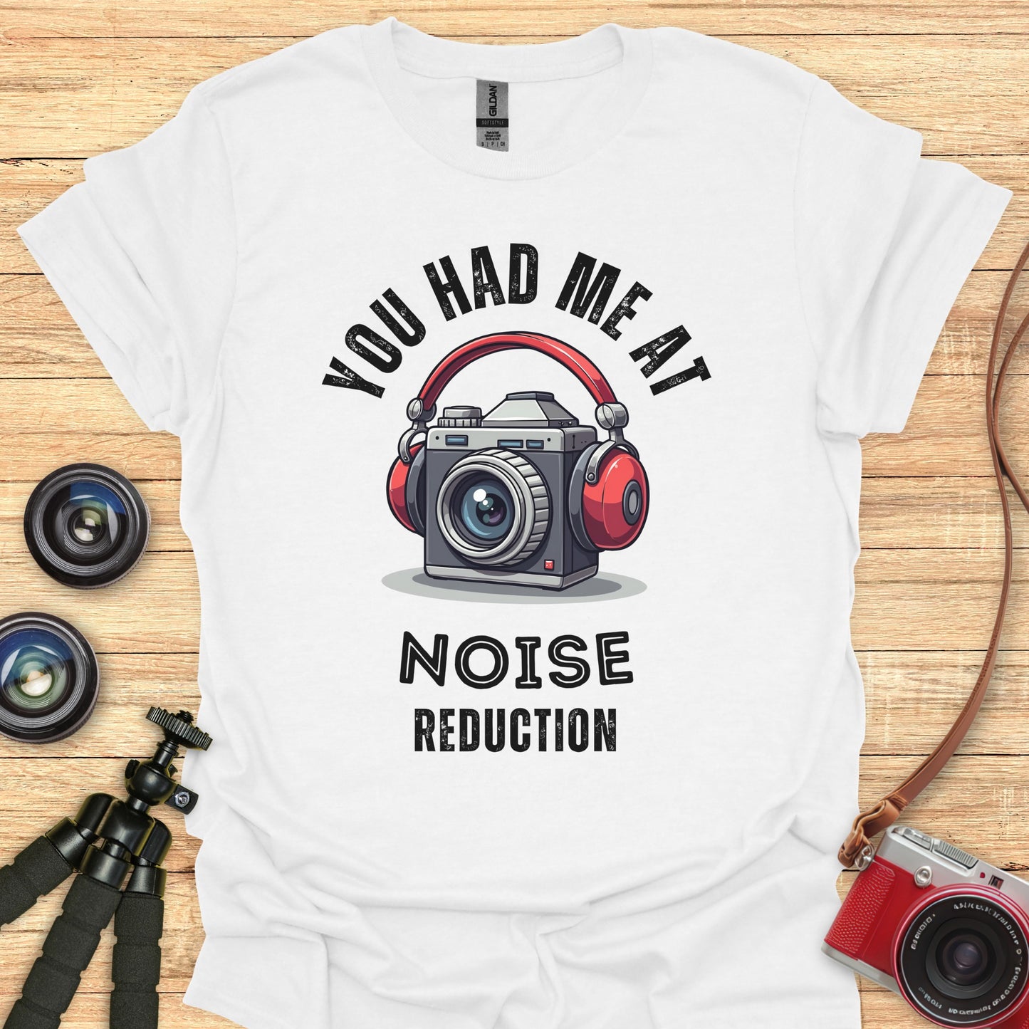 You Had Me at Noise Reduction T-Shirt