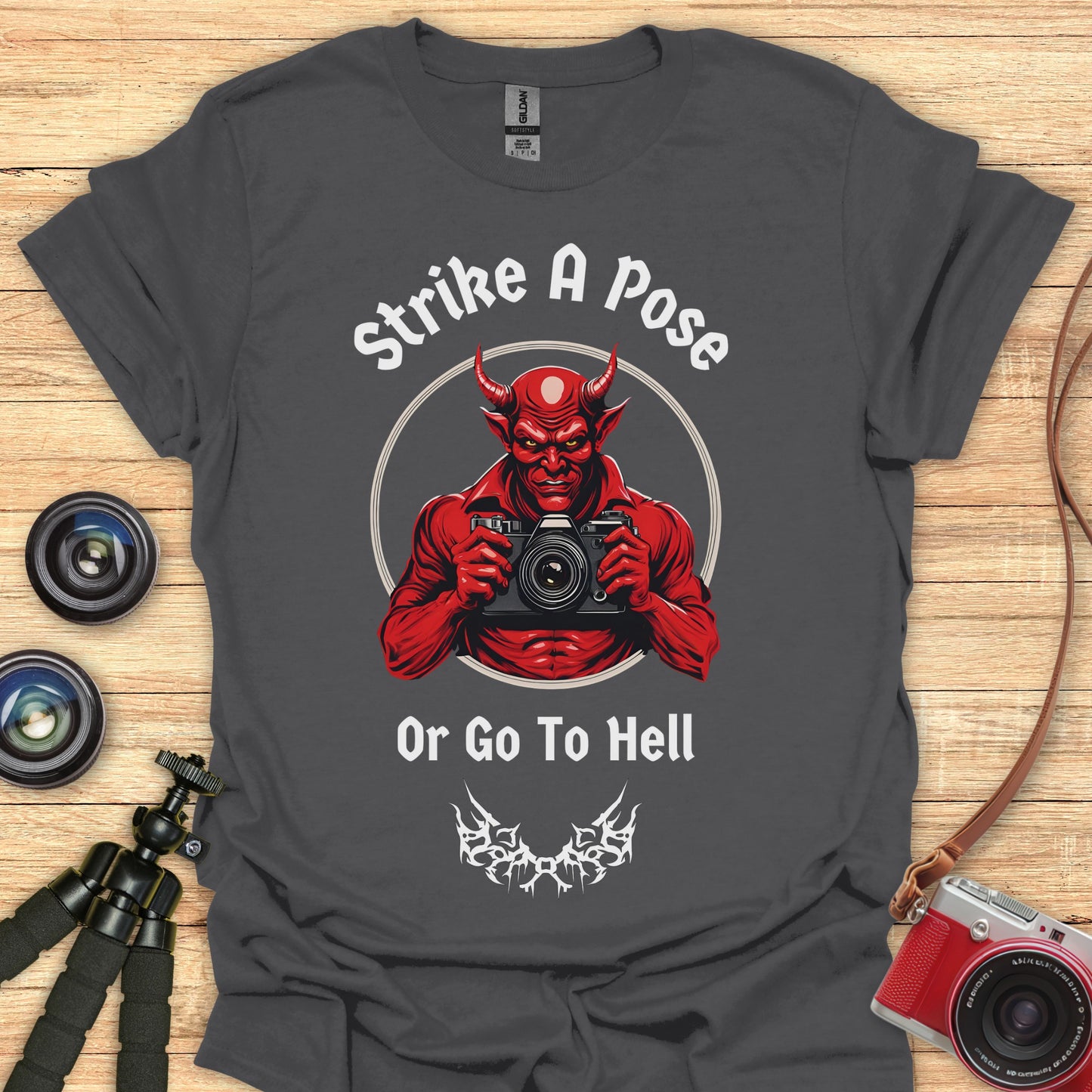 Strike A Pose Or Go To Hell T-Shirt