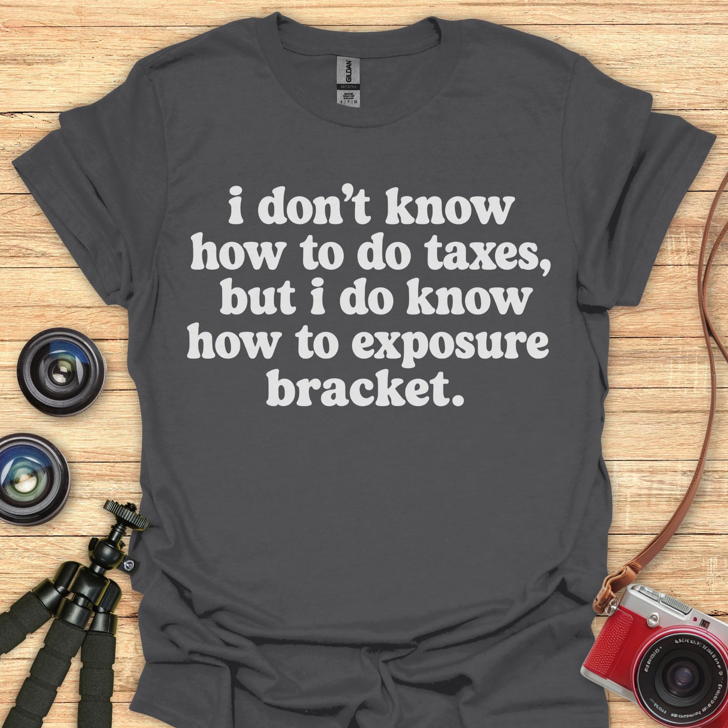 I Know How To Exposure Bracket T-Shirt