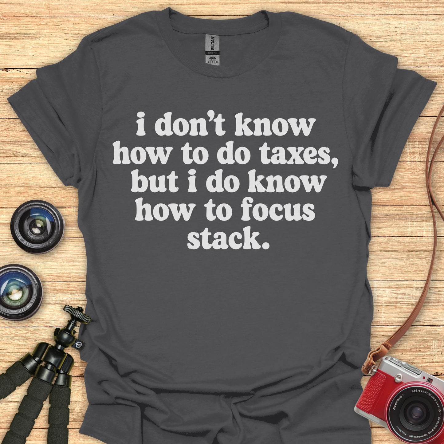 I Know How To Focus Stack T-Shirt