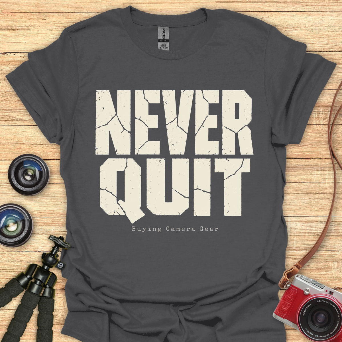 Never Quit T-Shirt