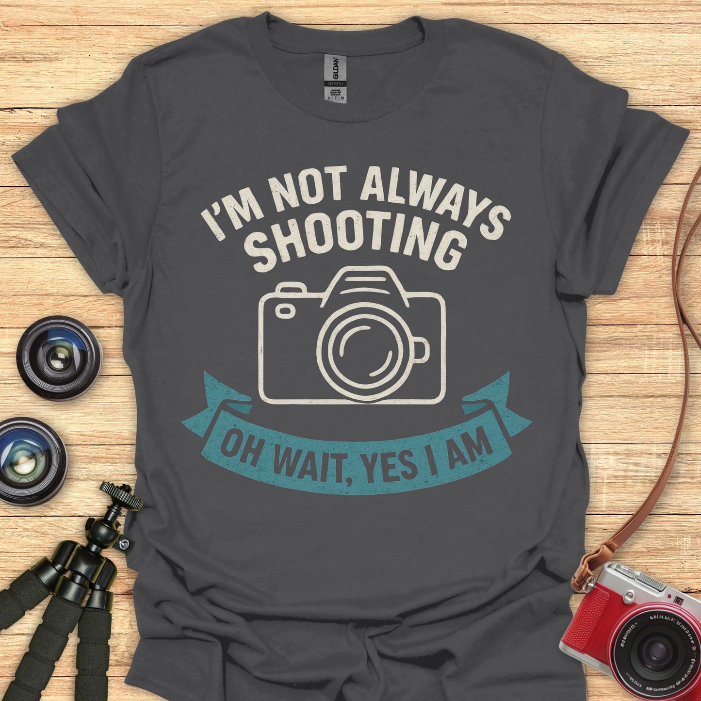 Not Always Shooting T-Shirt