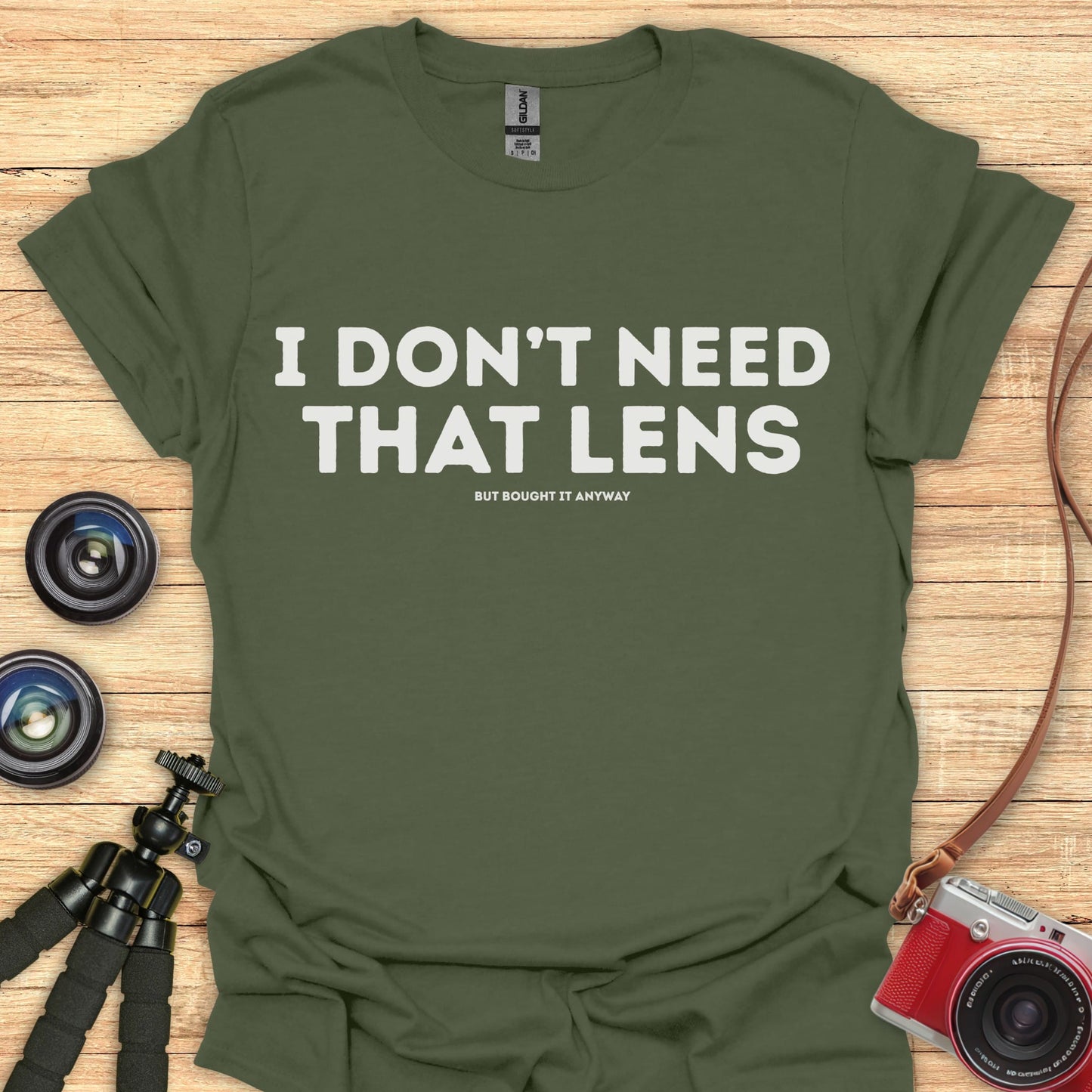 Don't Need That Lens T-Shirt