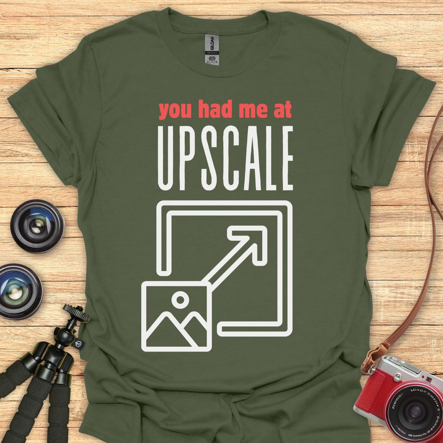 You Had Me at Upscale T-Shirt