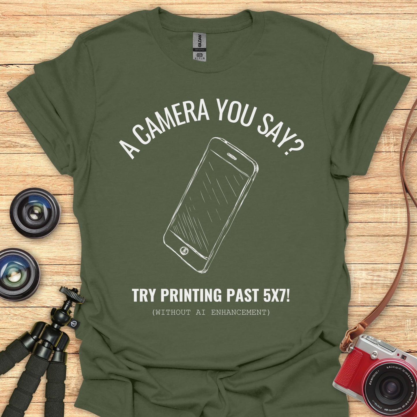 A Camera You Say? T-Shirt