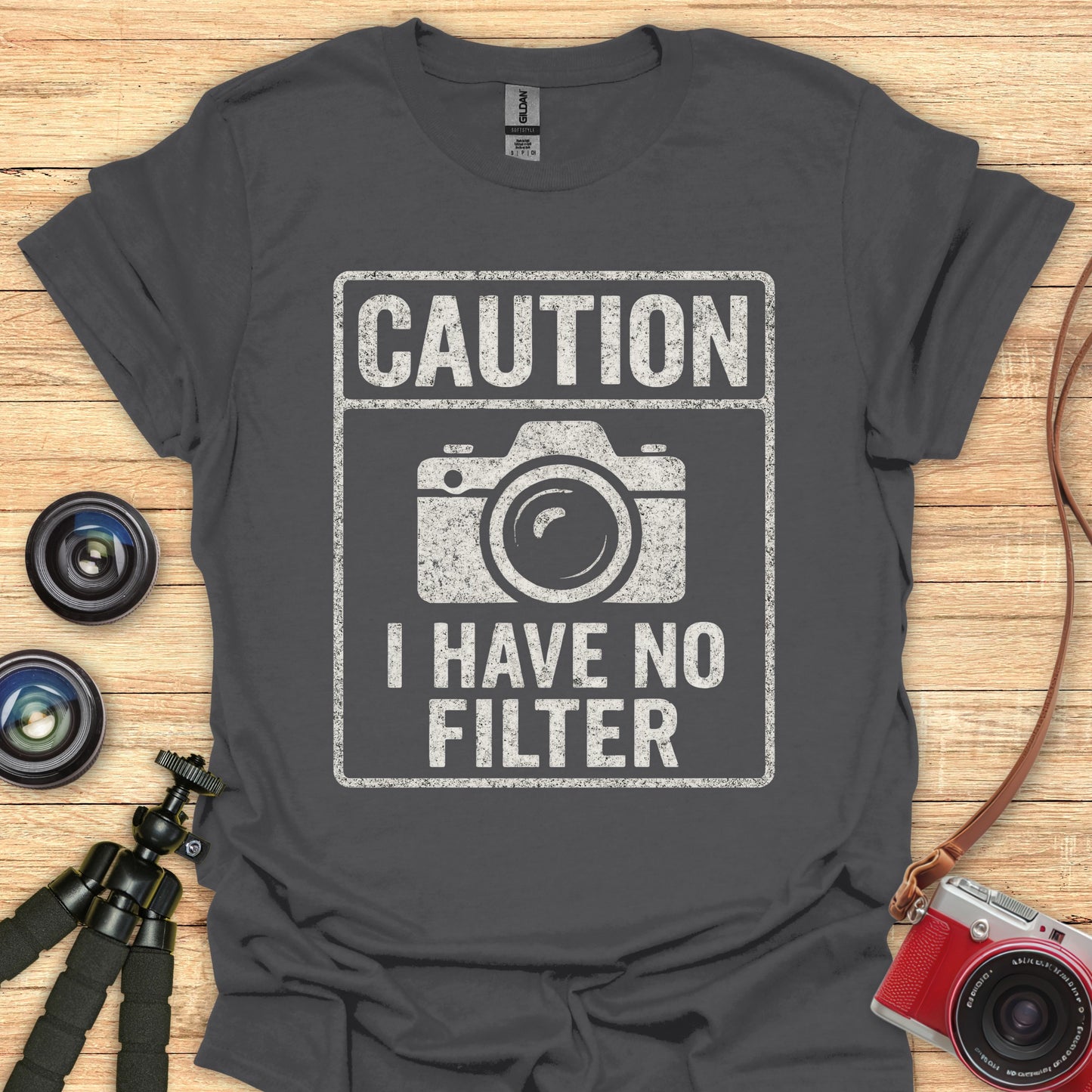 I Have No Filter T-Shirt