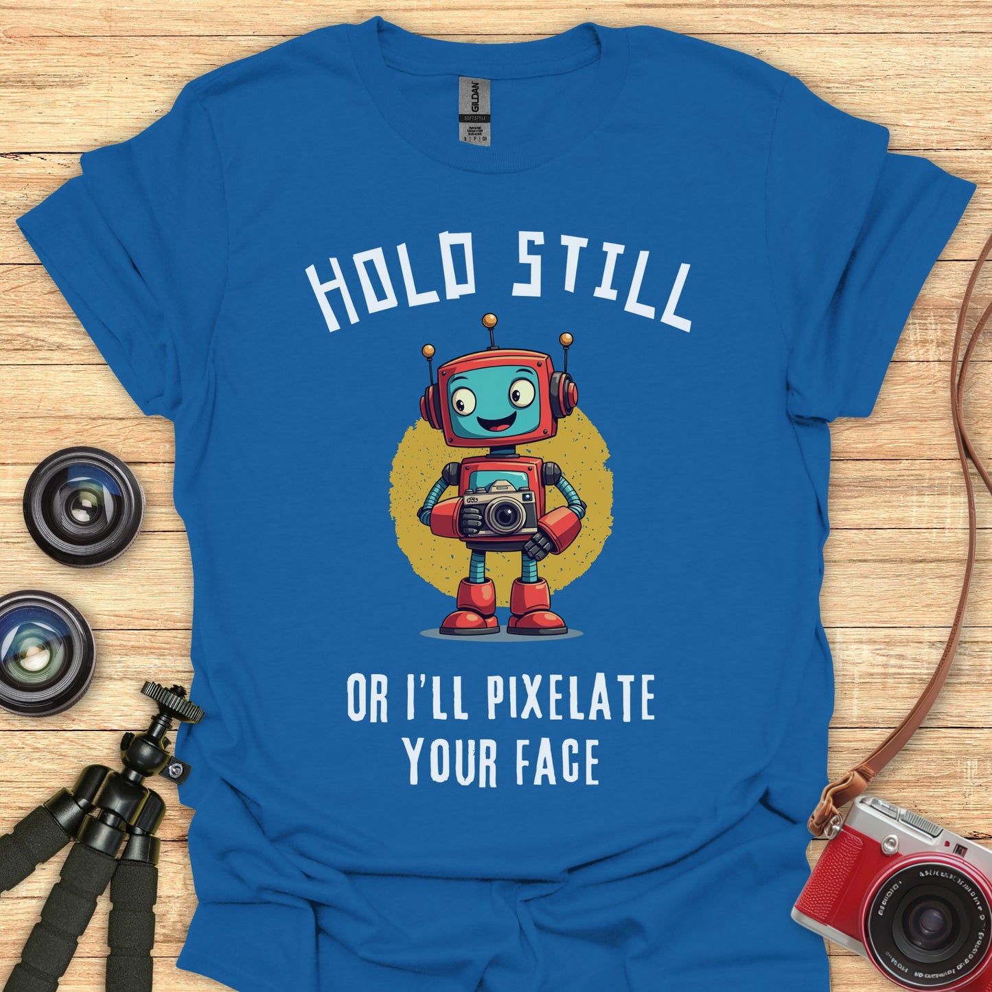 Hold Still! T-Shirt