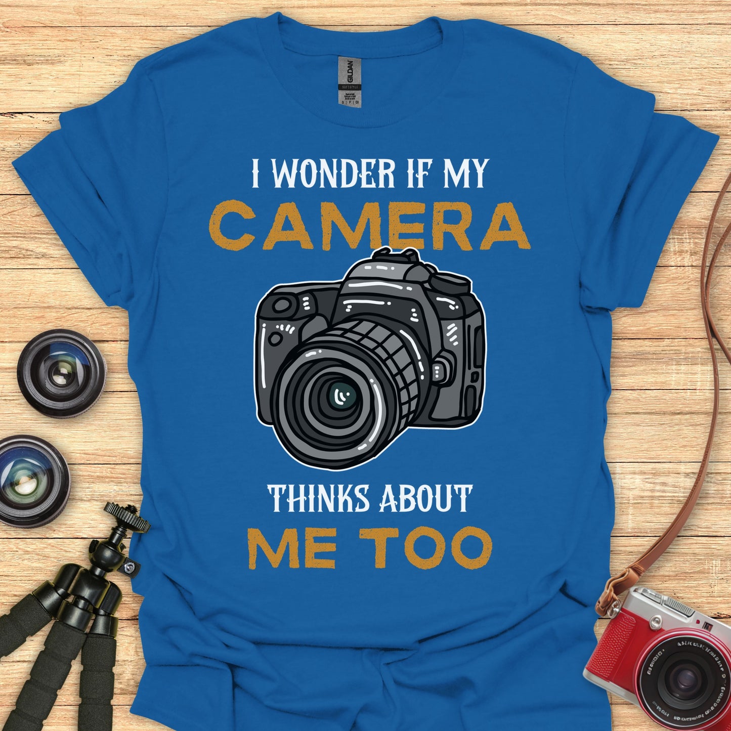 I Wonder If My Camera Thinks About Me Too T-Shirt