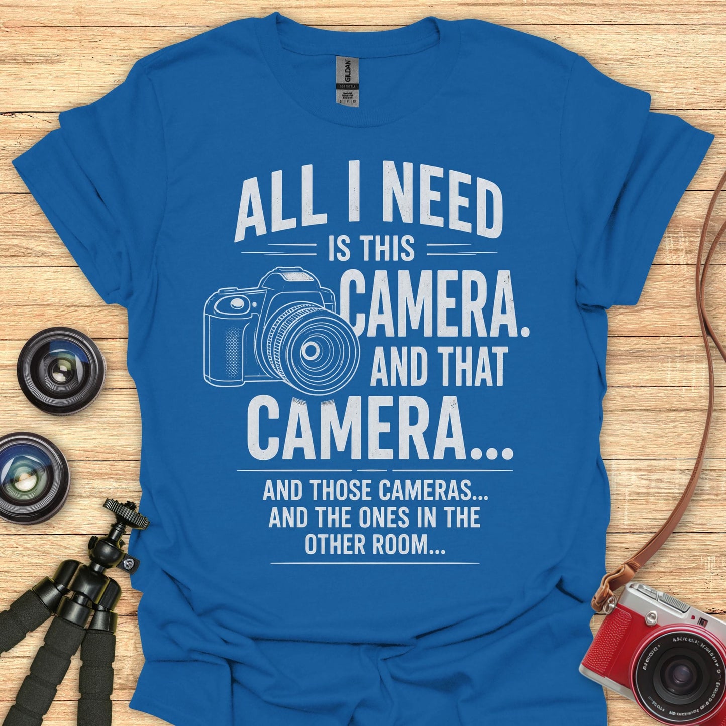 All I Need T-Shirt