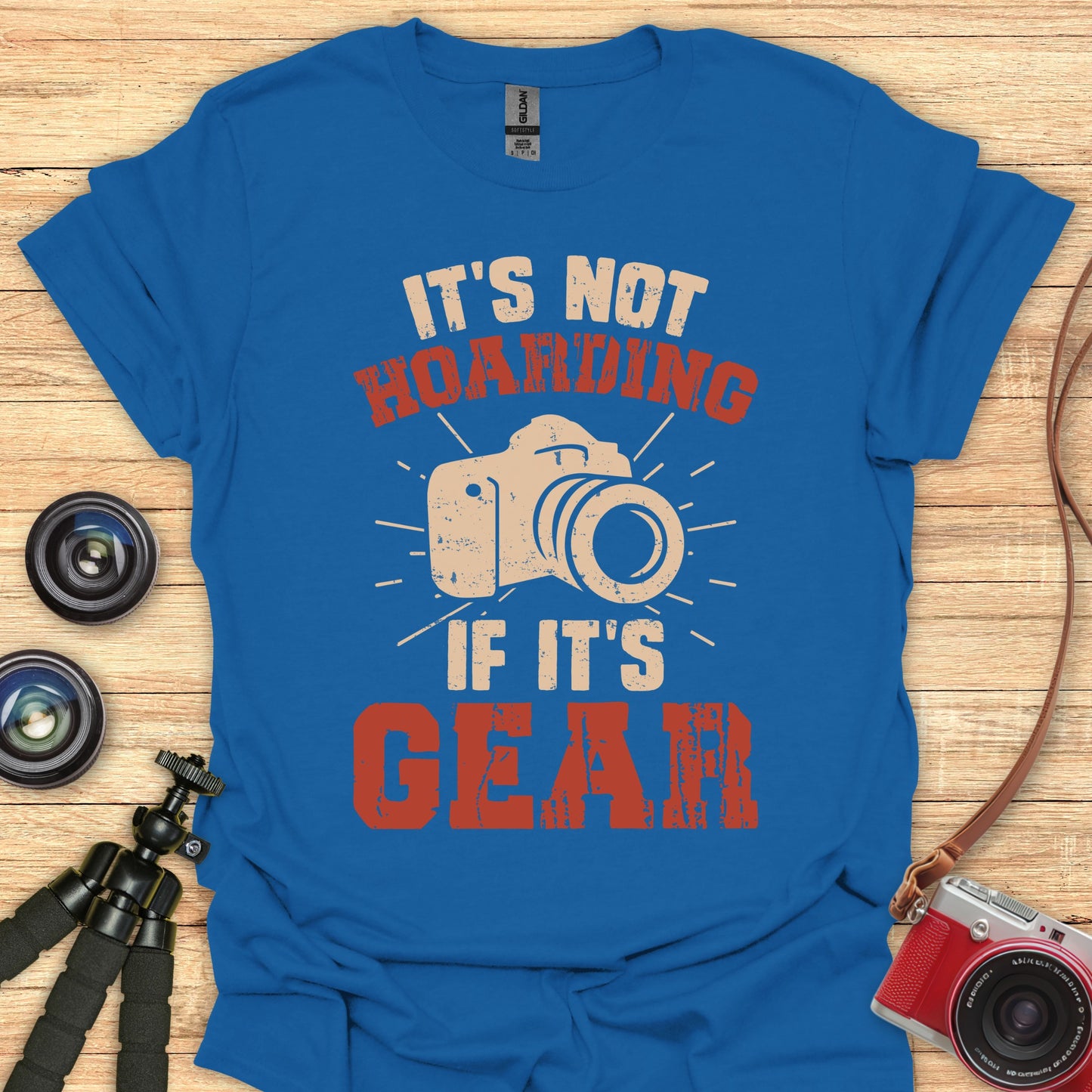It's Not Hoarding If It's Gear T-Shirt