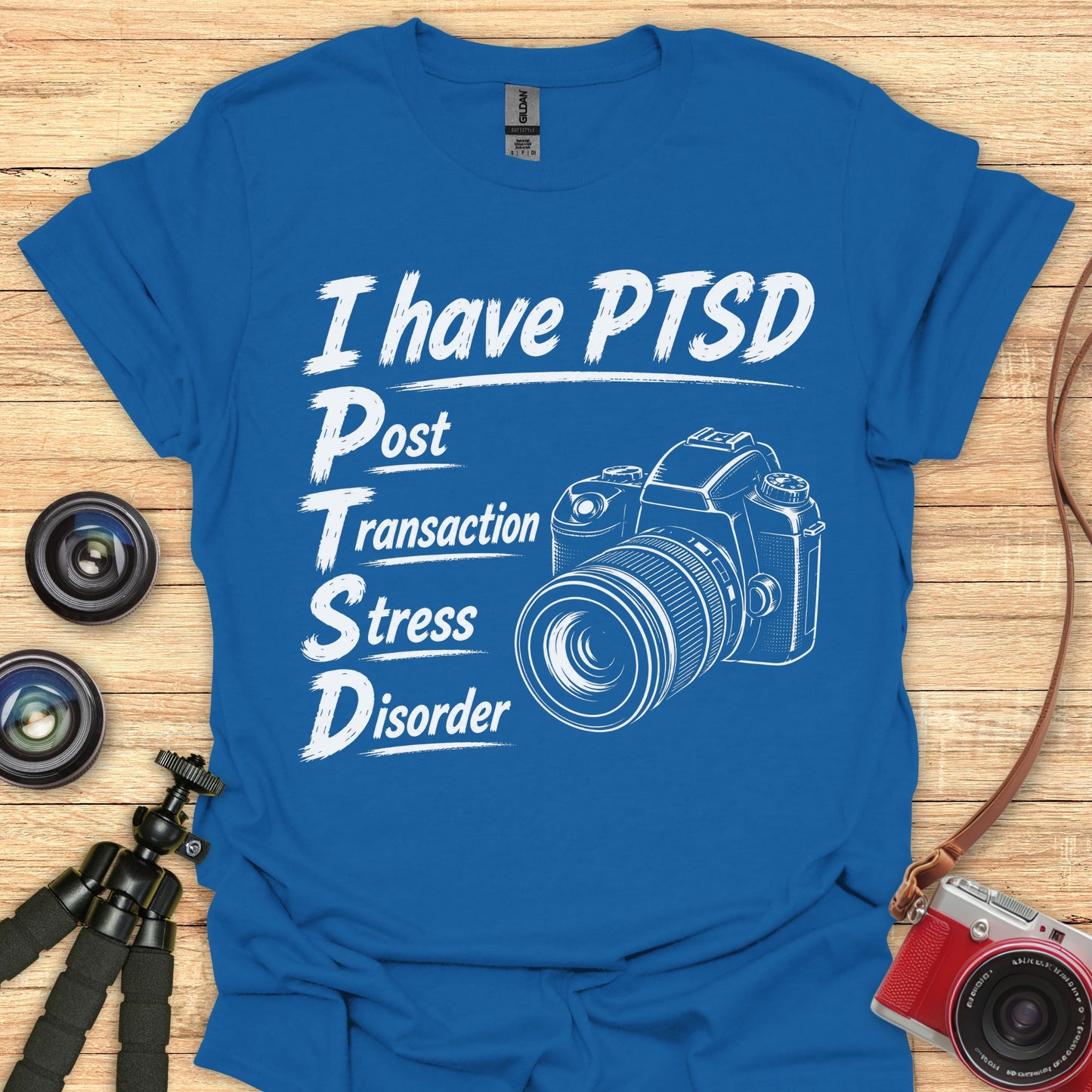 I Have PTSD T-Shirt