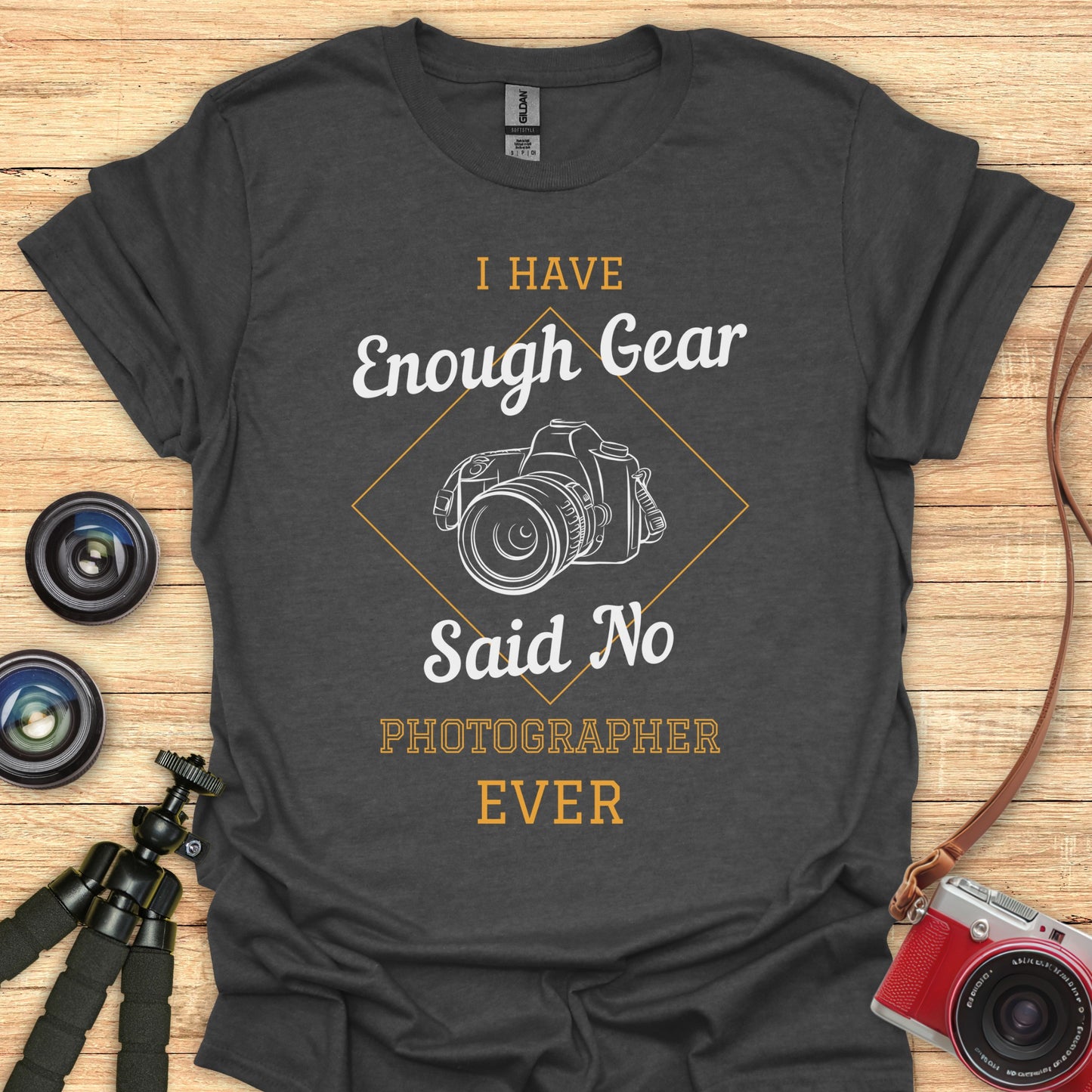 I Have Enough Gear T-Shirt