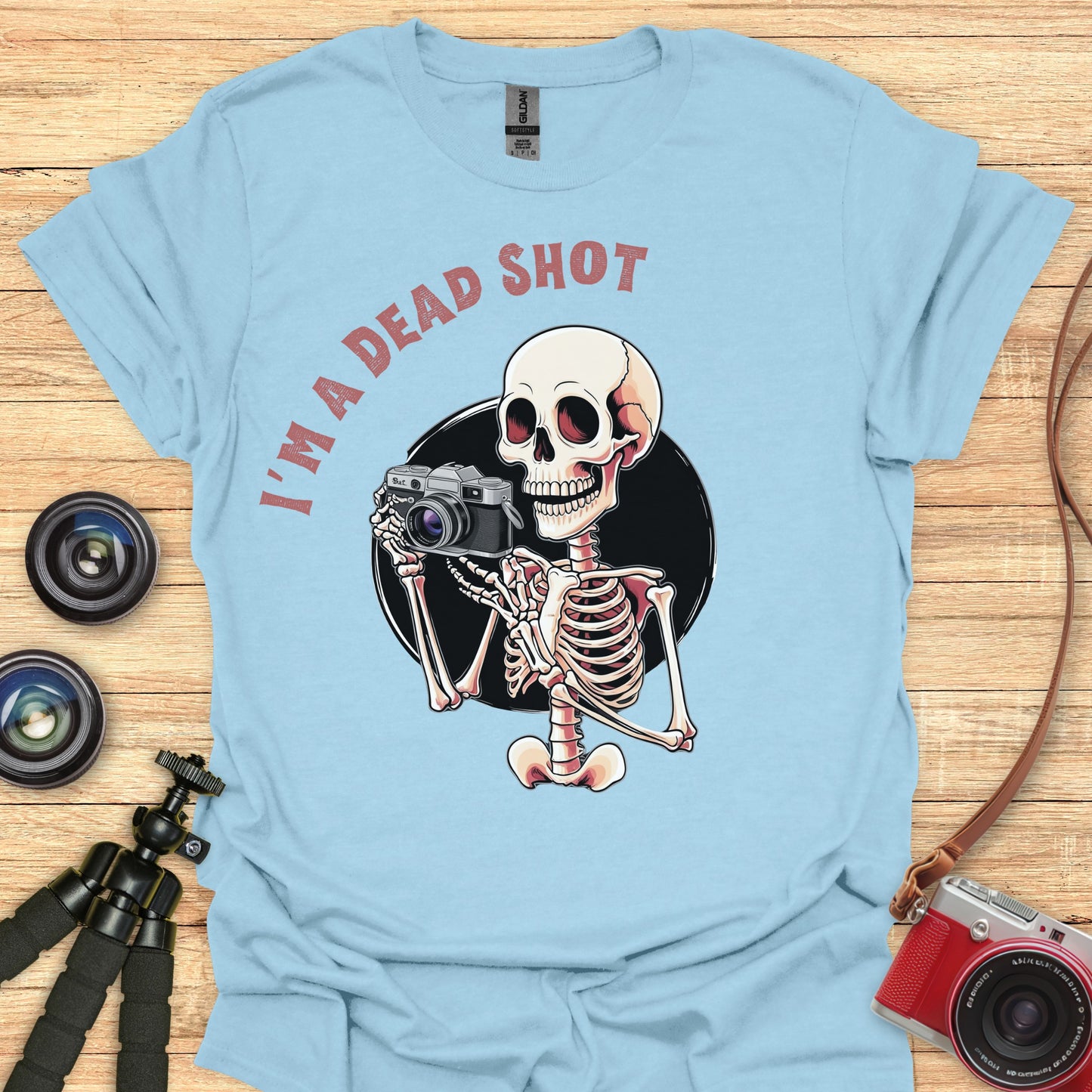 I'm A Dead Shot T-Shirt