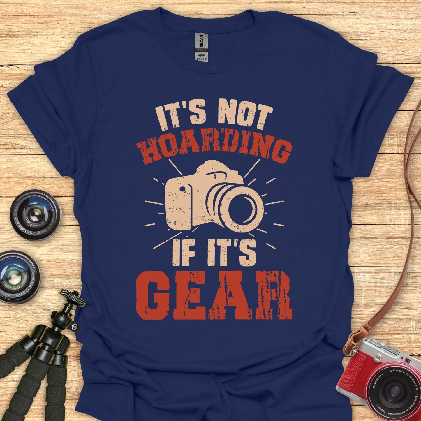 It's Not Hoarding If It's Gear T-Shirt