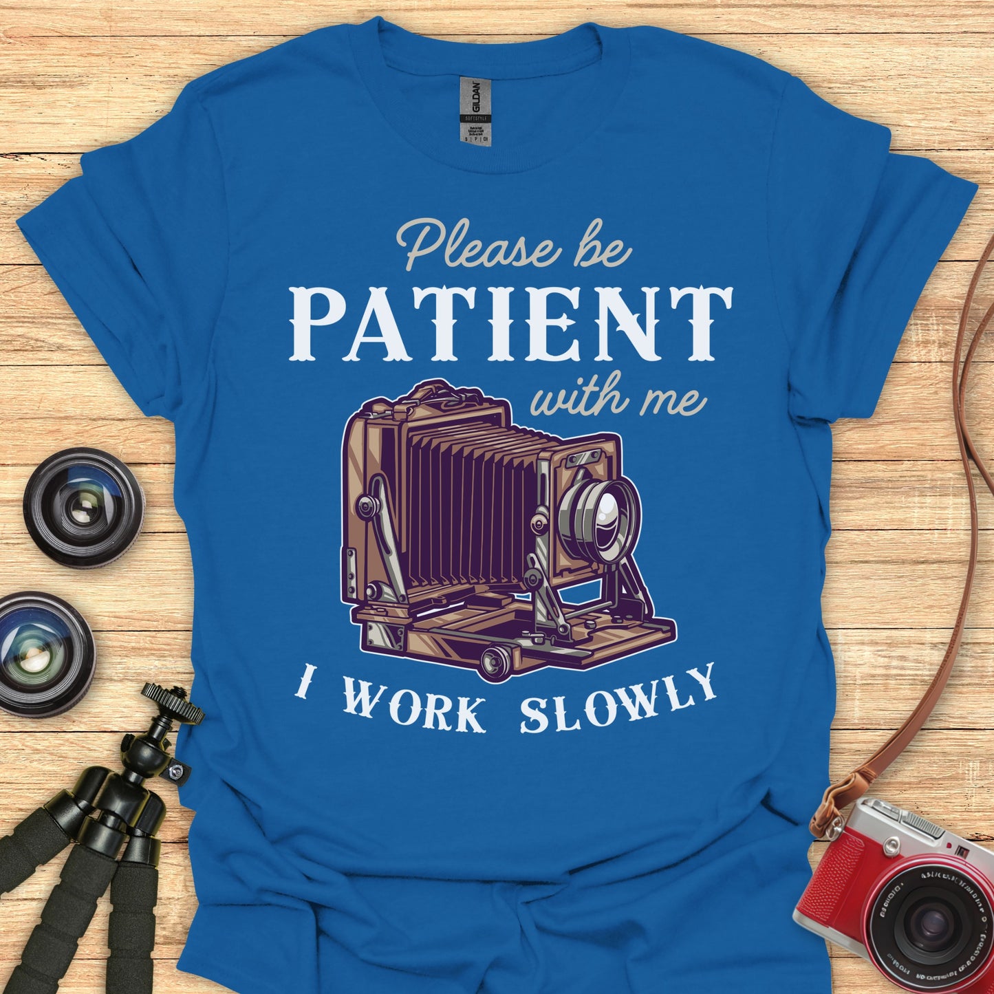 Please Be Patient T-Shirt
