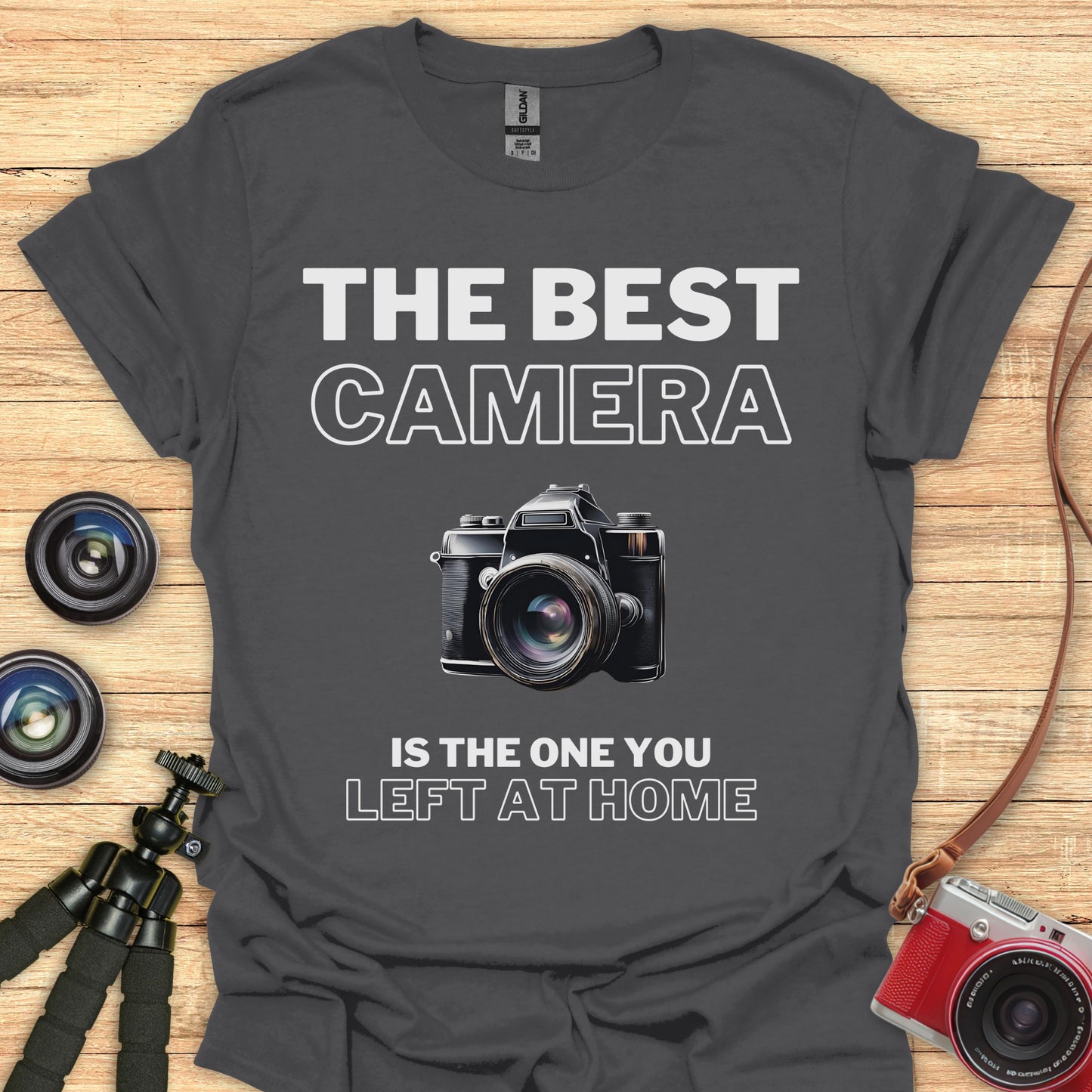 The Best Camera is At Home T-Shirt