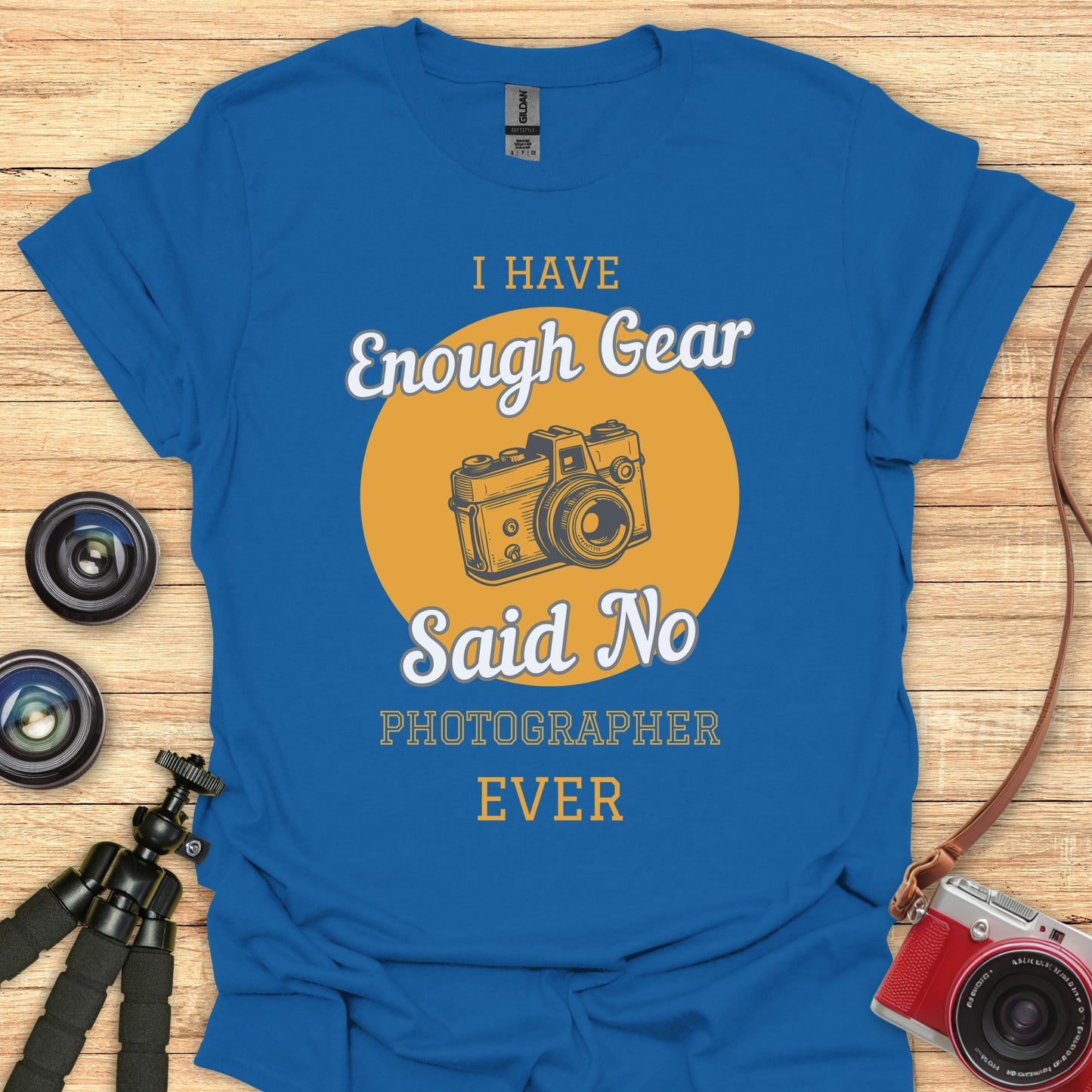 No Photographer Said This T-Shirt