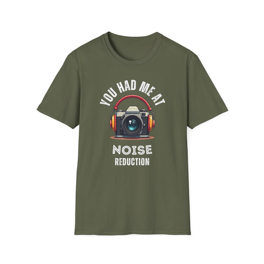 You Had Me at Noise Reduction T-Shirt