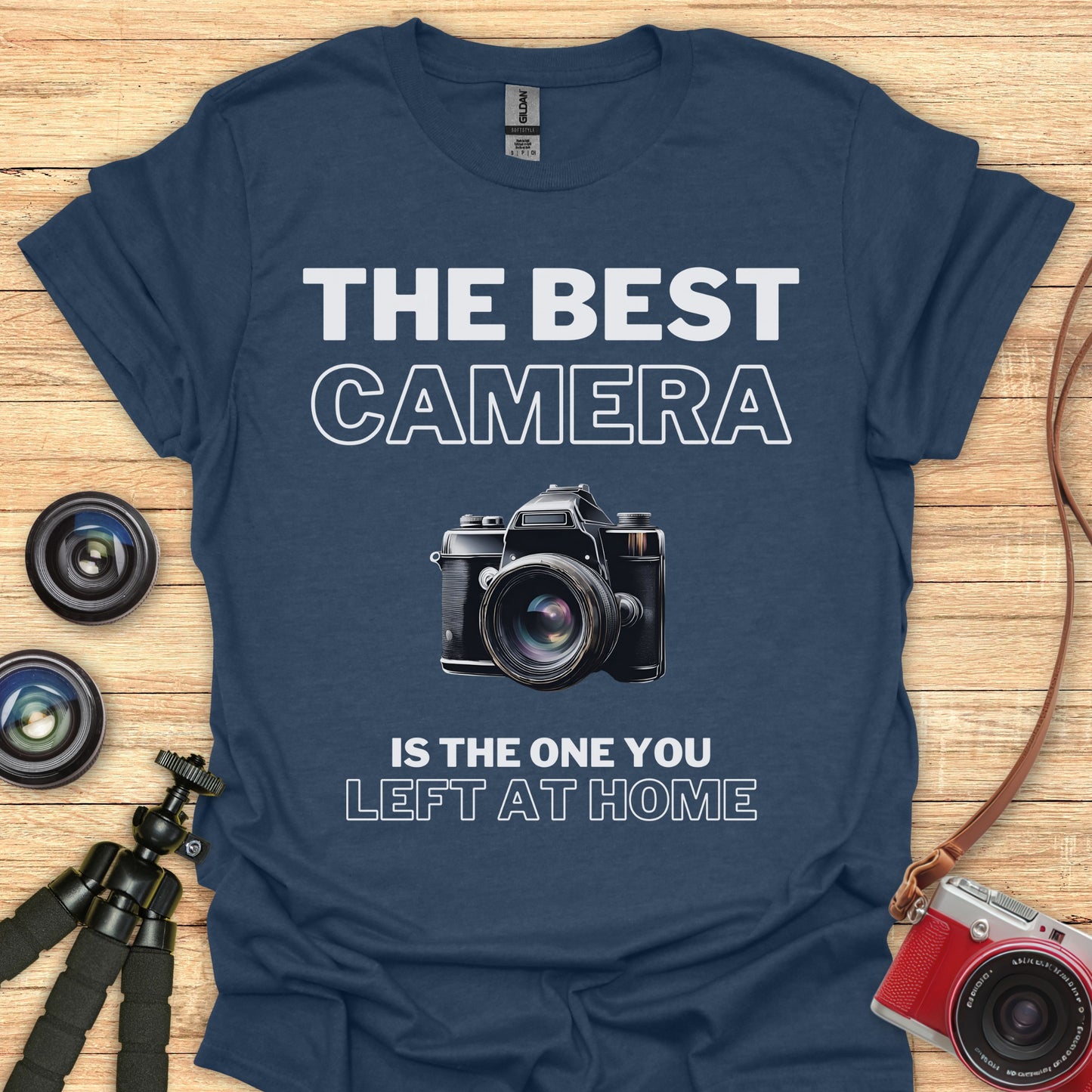 The Best Camera is At Home T-Shirt