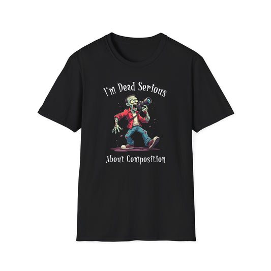 I'm Dead Serious T-Shirt