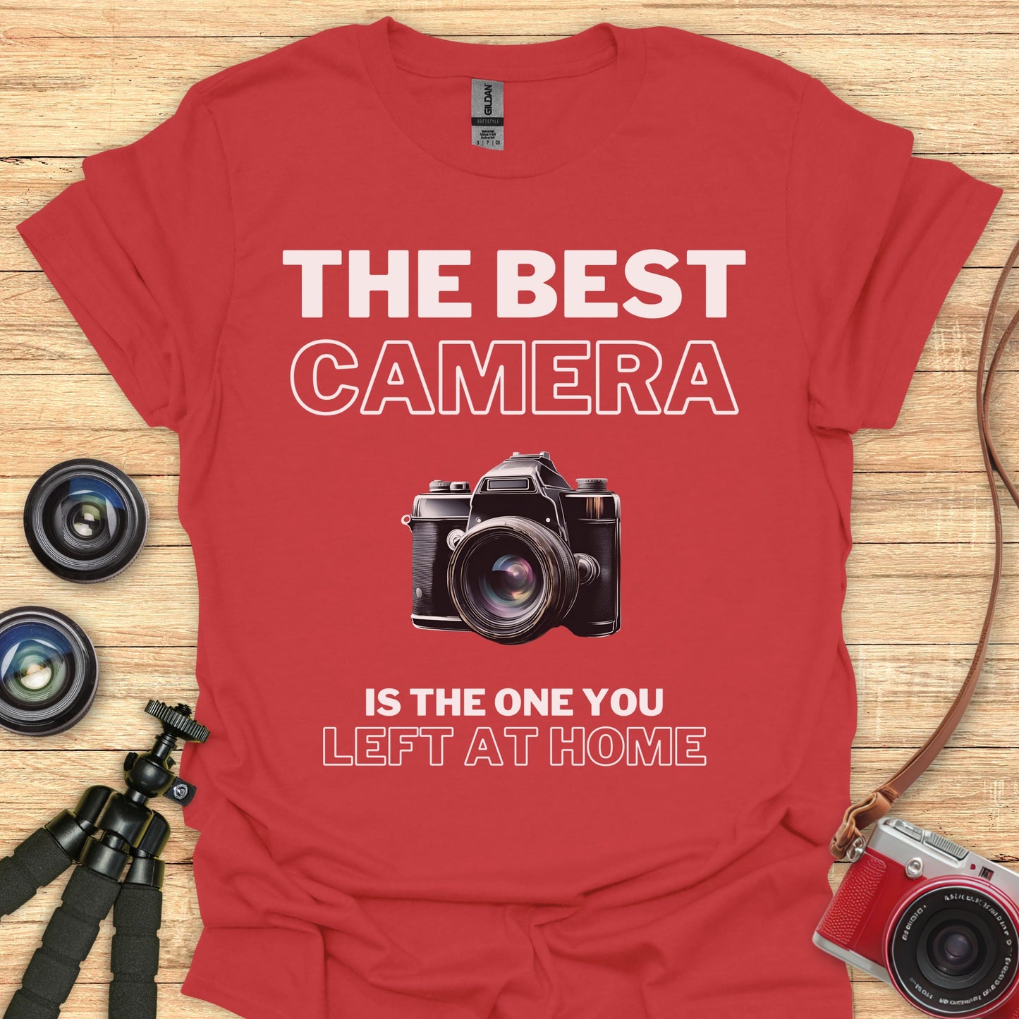 The Best Camera is At Home T-Shirt