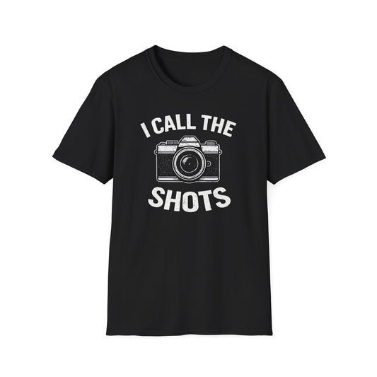 I Call The Shots T-Shirt